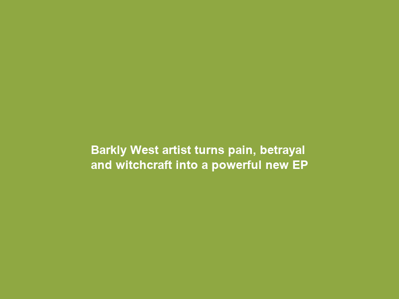 Barkly West artist turns pain, betrayal and witchcraft into a powerful new EP