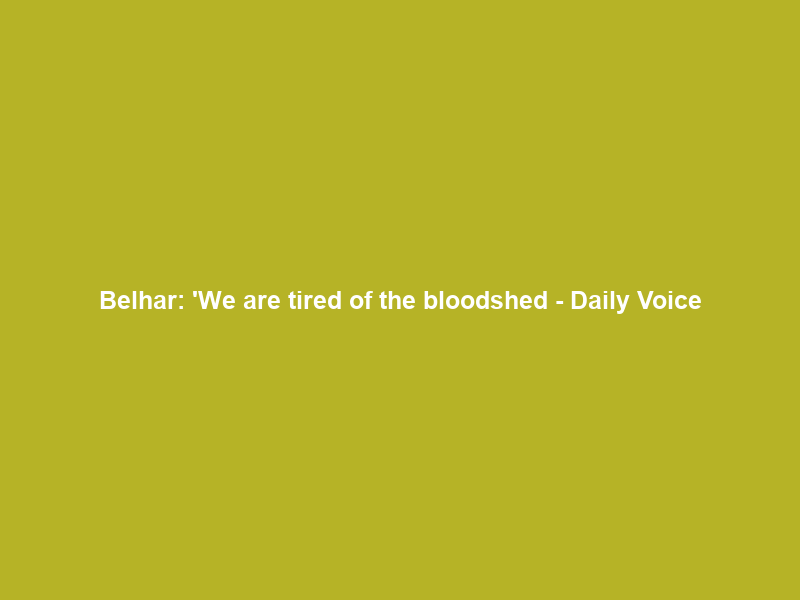 Belhar: ‘We are tired of the bloodshed – Daily Voice