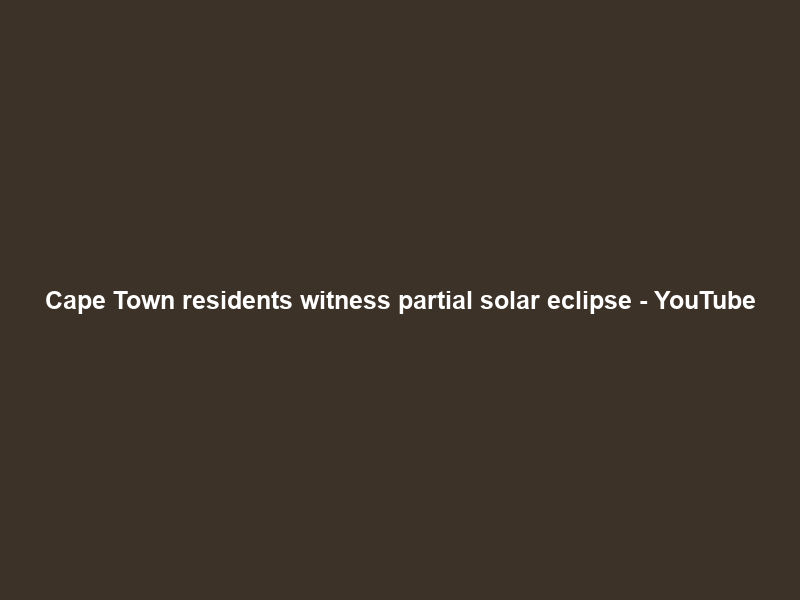 Cape Town residents witness partial solar eclipse – YouTube