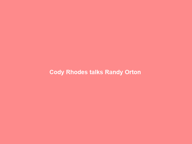 Cody Rhodes talks Randy Orton & Pat McAfee ahead of WrestleMania 42 | First Take