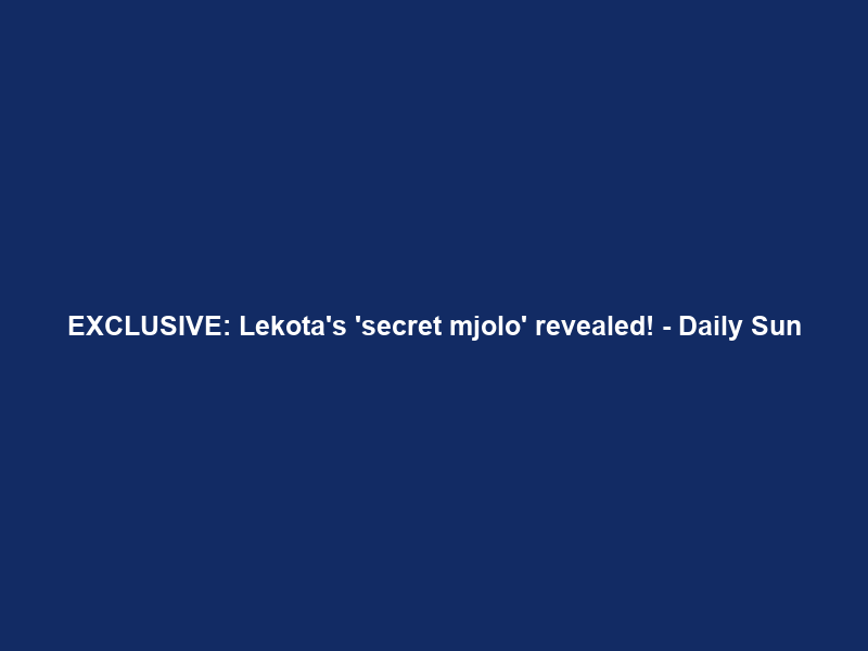 EXCLUSIVE: Lekota’s ‘secret mjolo’ revealed! – Daily Sun