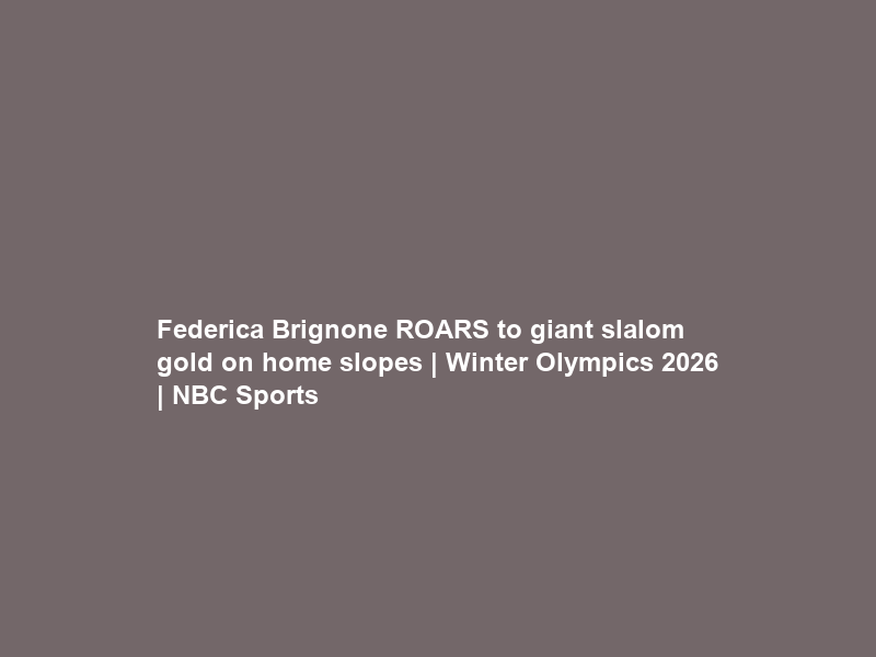 Federica Brignone ROARS to giant slalom gold on home slopes | Winter Olympics 2026 | NBC Sports