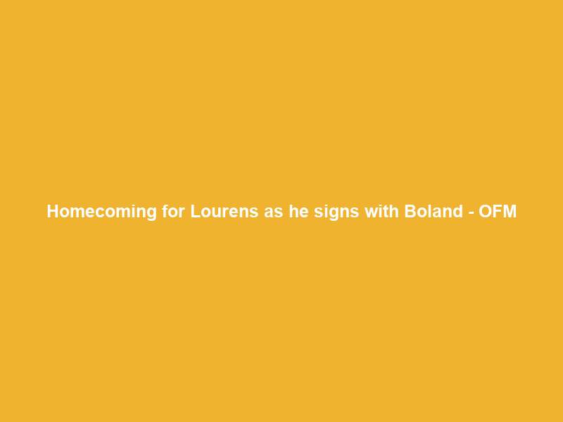 Homecoming for Lourens as he signs with Boland – OFM
