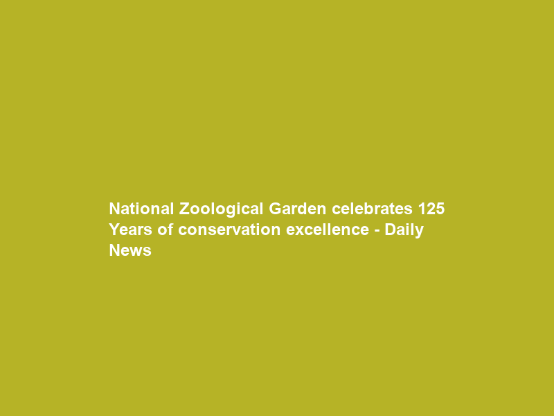 National Zoological Garden celebrates 125 Years of conservation excellence – Daily News