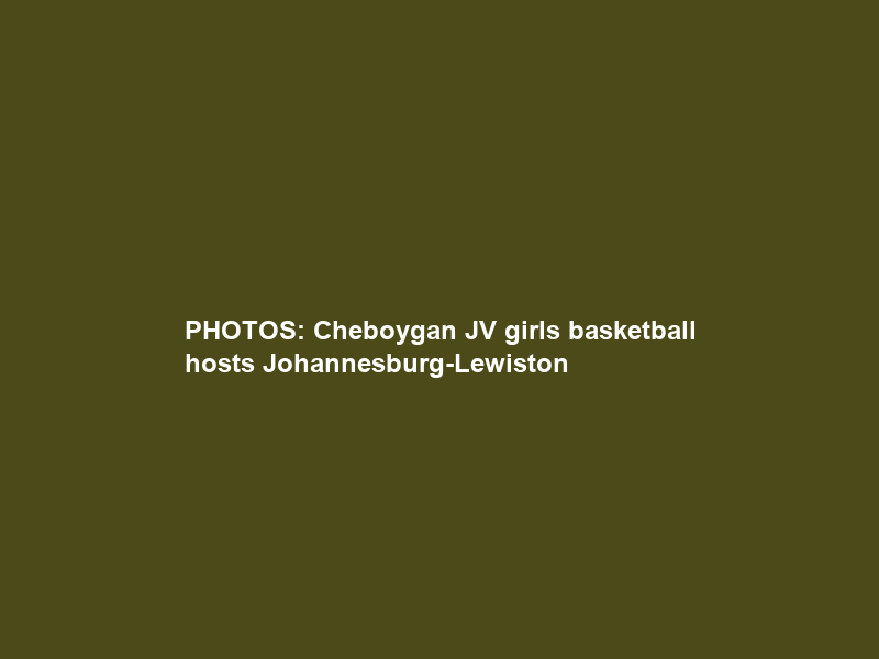 PHOTOS: Cheboygan JV girls basketball hosts Johannesburg-Lewiston