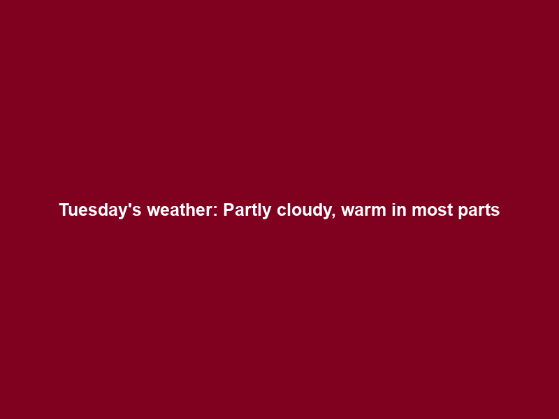 Tuesday’s weather: Partly cloudy, warm in most parts; rain in Western Cape and Eastern Cape