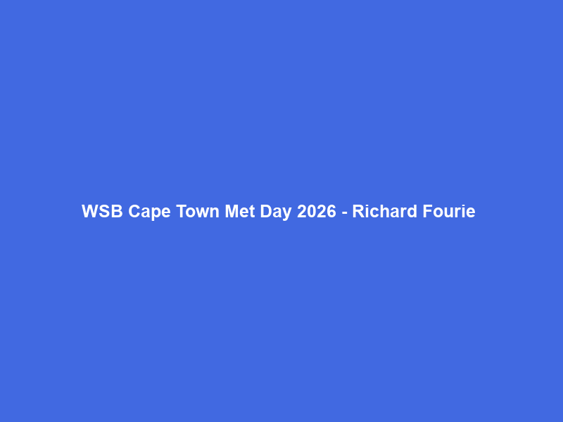 WSB Cape Town Met Day 2026 – Richard Fourie & Robert Bloomberg Talk Turkey!