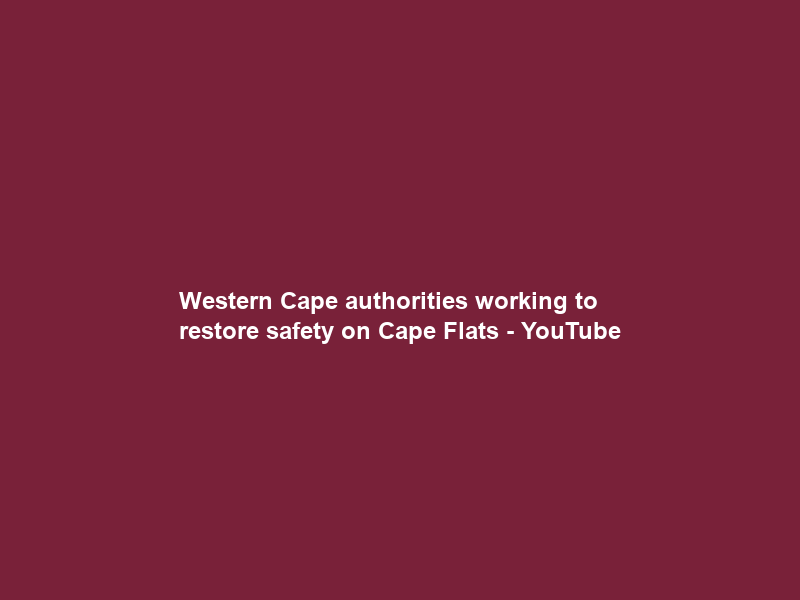 Western Cape authorities working to restore safety on Cape Flats – YouTube
